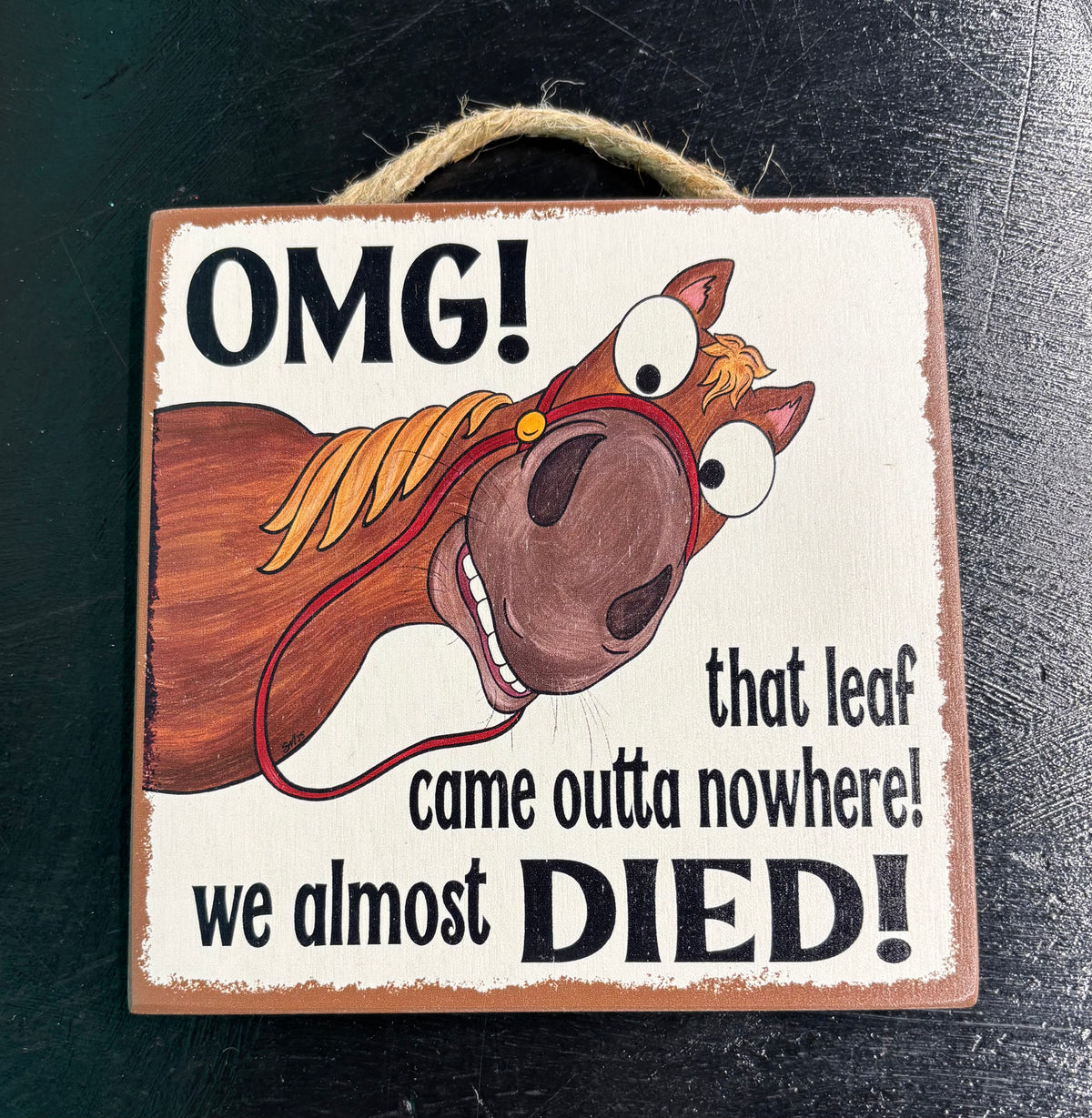 OMG! That Leaf... Horse - Wood Sign