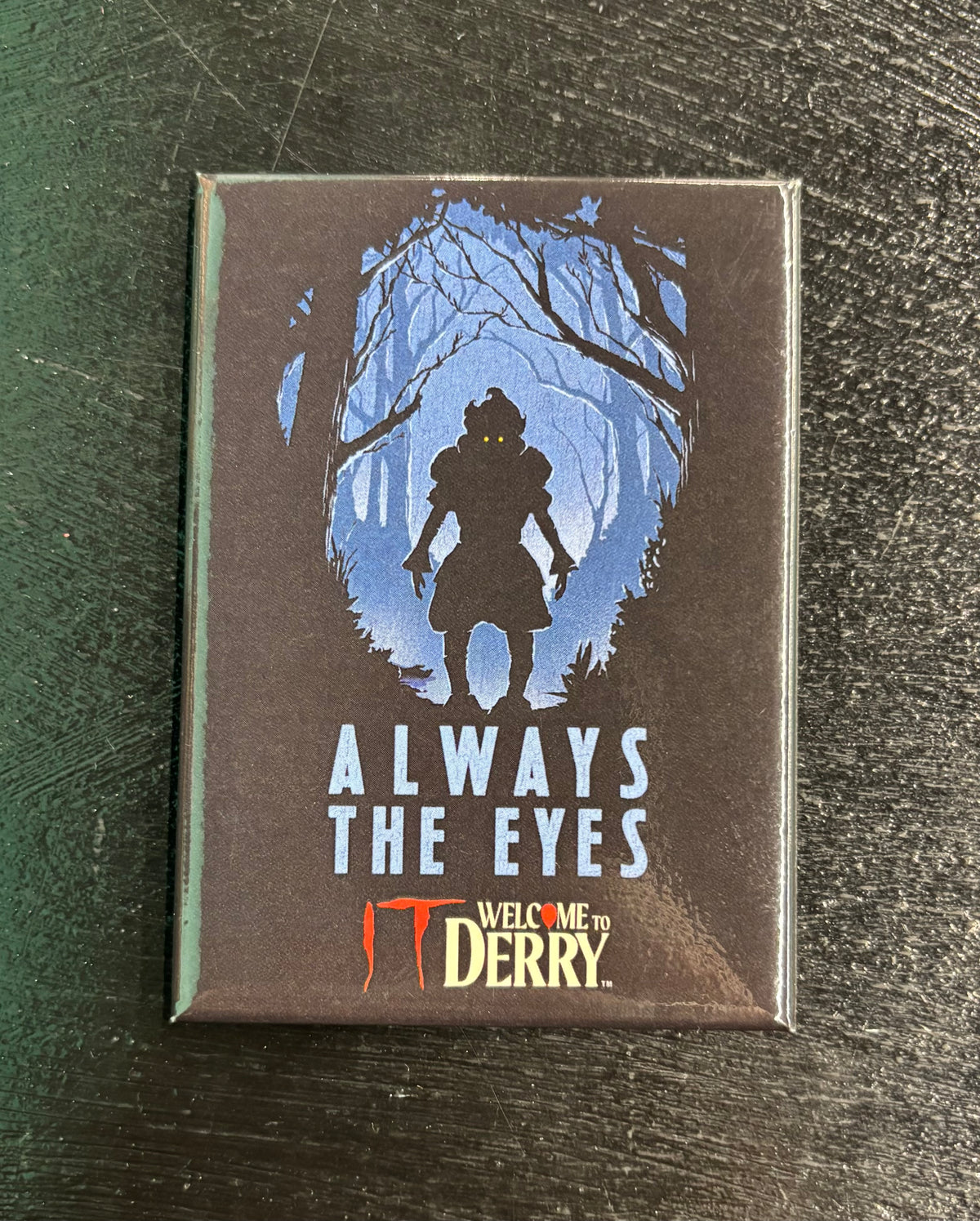Always The Eyes IT Welcome To Derry - Magnet