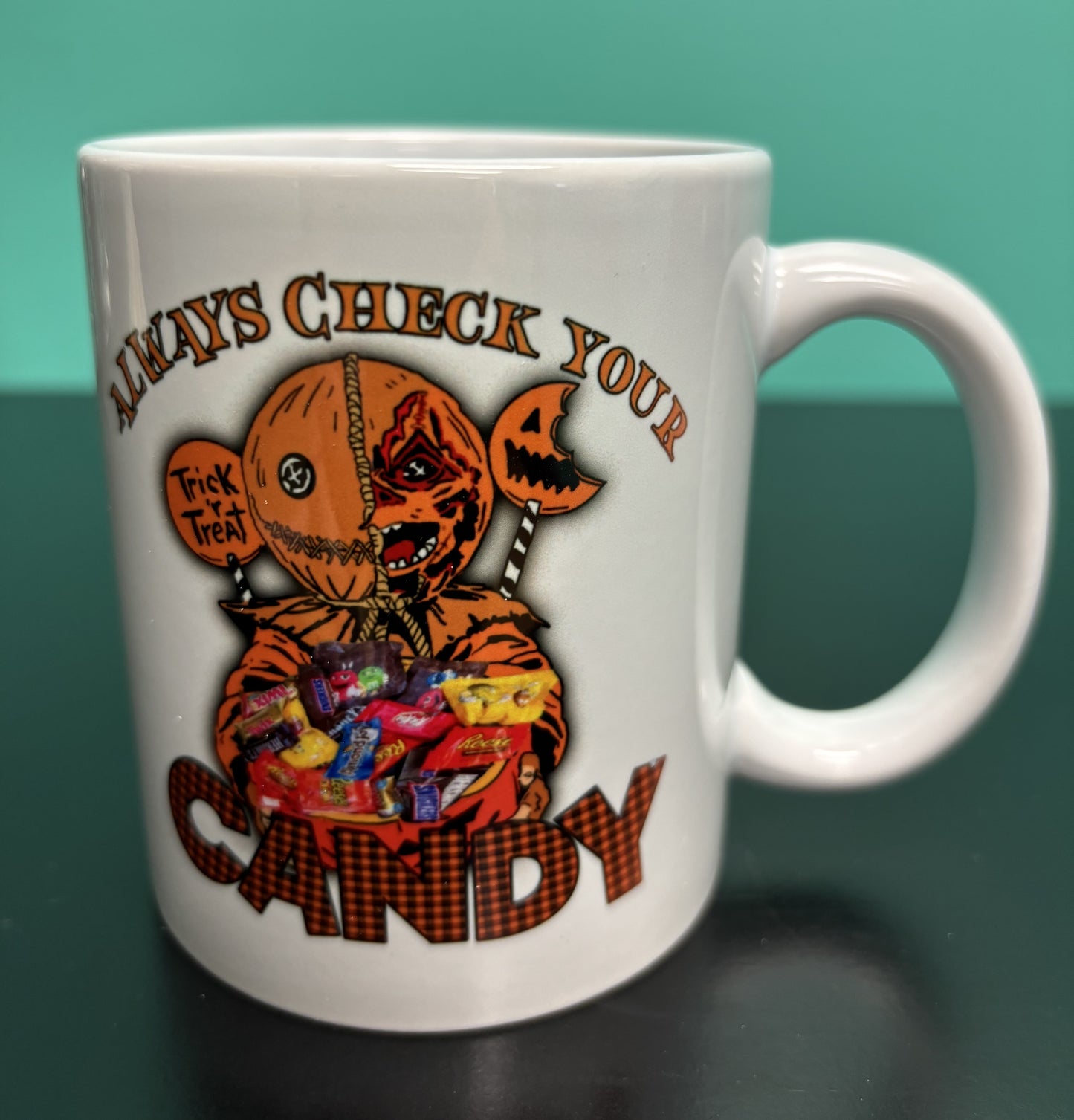 Always Check Your Candy - mug