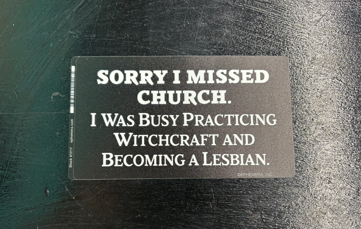 Sorry I Missed Church... - Sticker