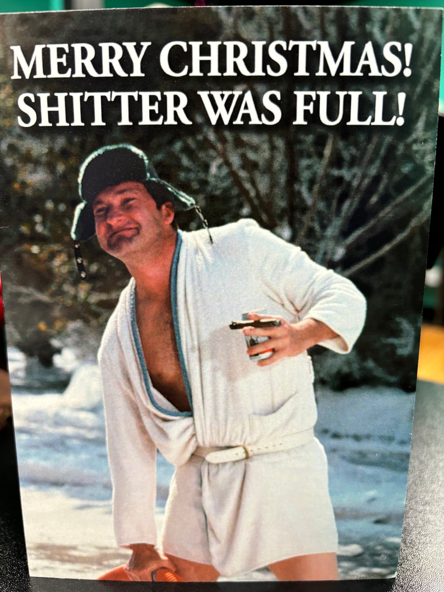 Cousin Eddie Shitter was Full - Card