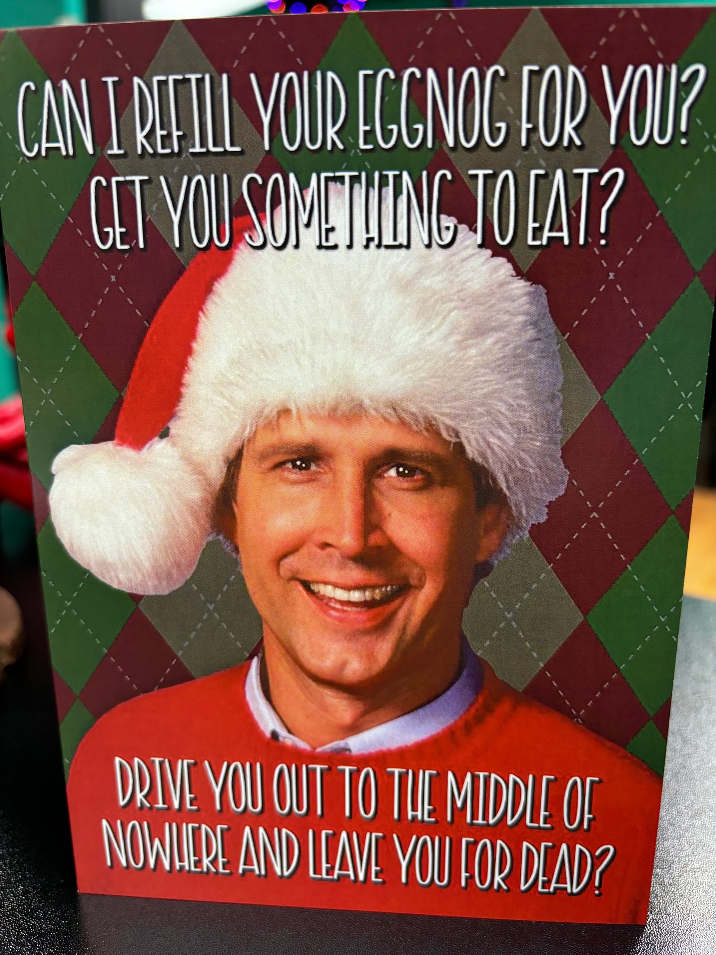 Clark Griswold Can I refill you eggnog?... - Card