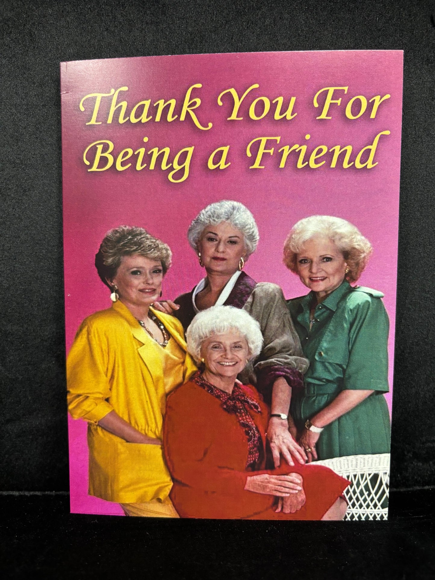 Thank You for Being A Friend - Greeting Card