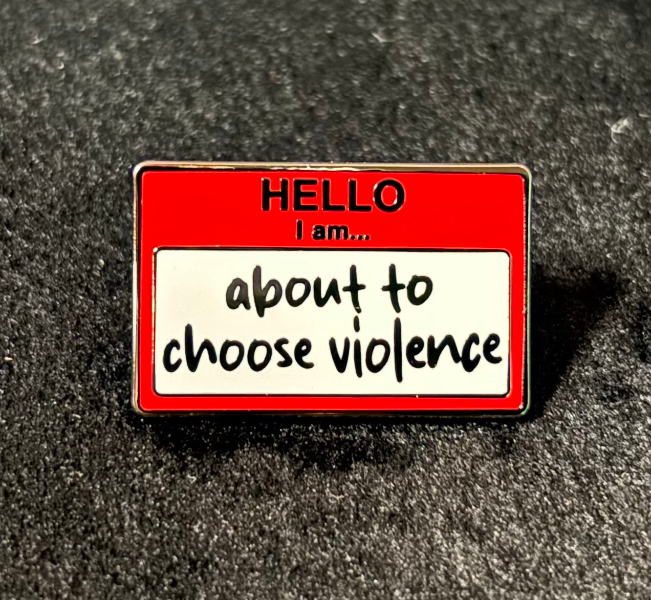 Choose Violence - Pin