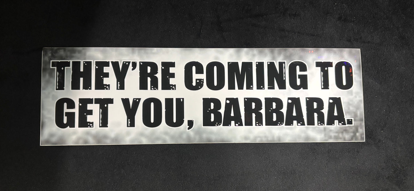 Night of the Living Dead They're Coming... - Bumper Sticker