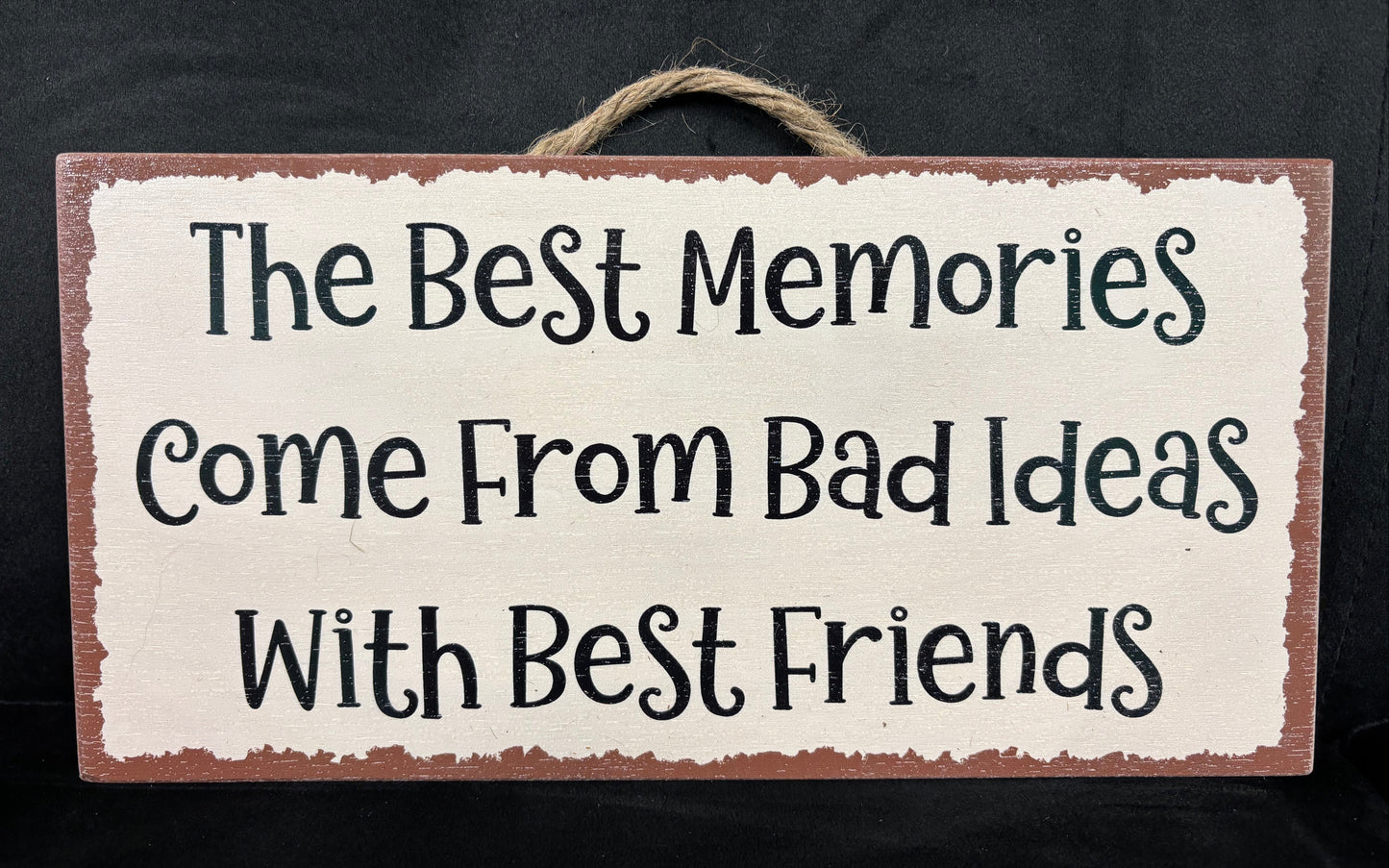 The Best Memories... - Wood Sign