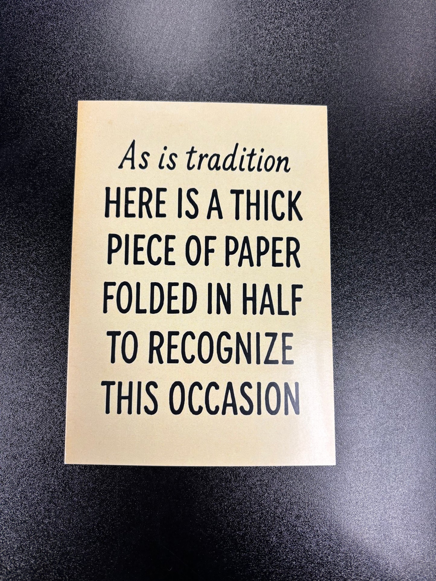 As is tradition - Greeting Card