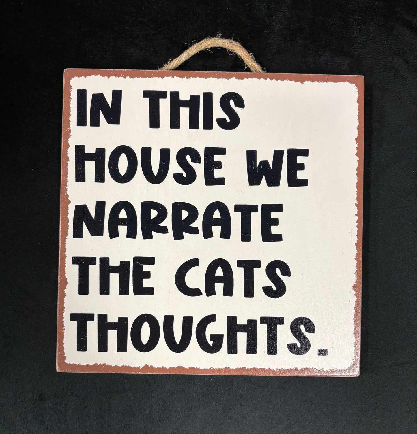 Cats Thoughts - Wood Sign