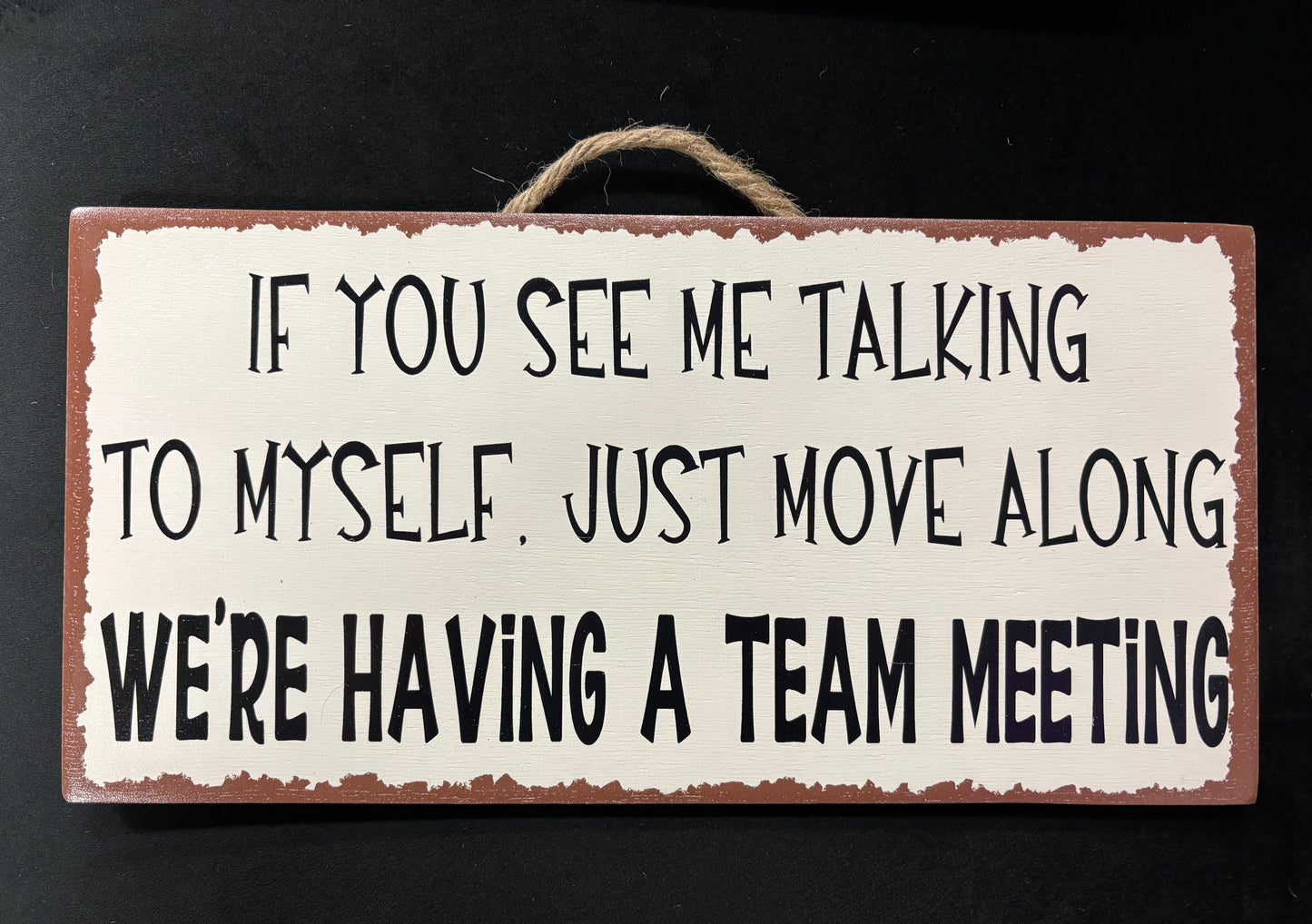 Talking to Myself - Wood Sign