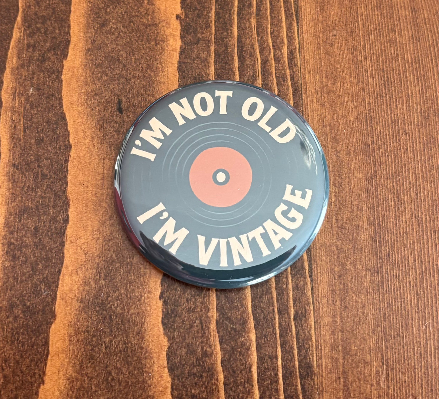 I'm Not Old - Magnet