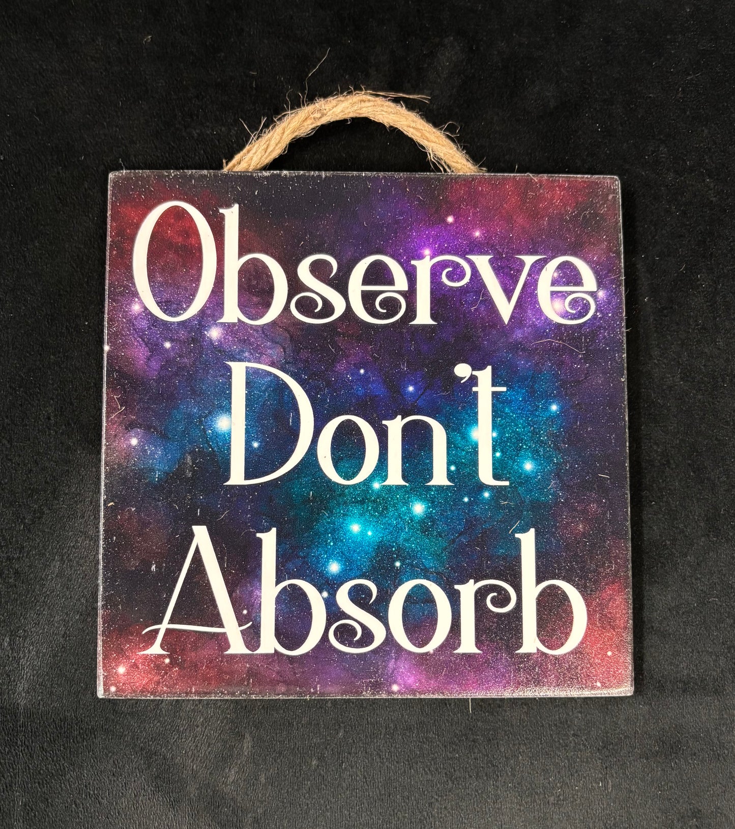 Observe Don't Absorb - Wall Sign
