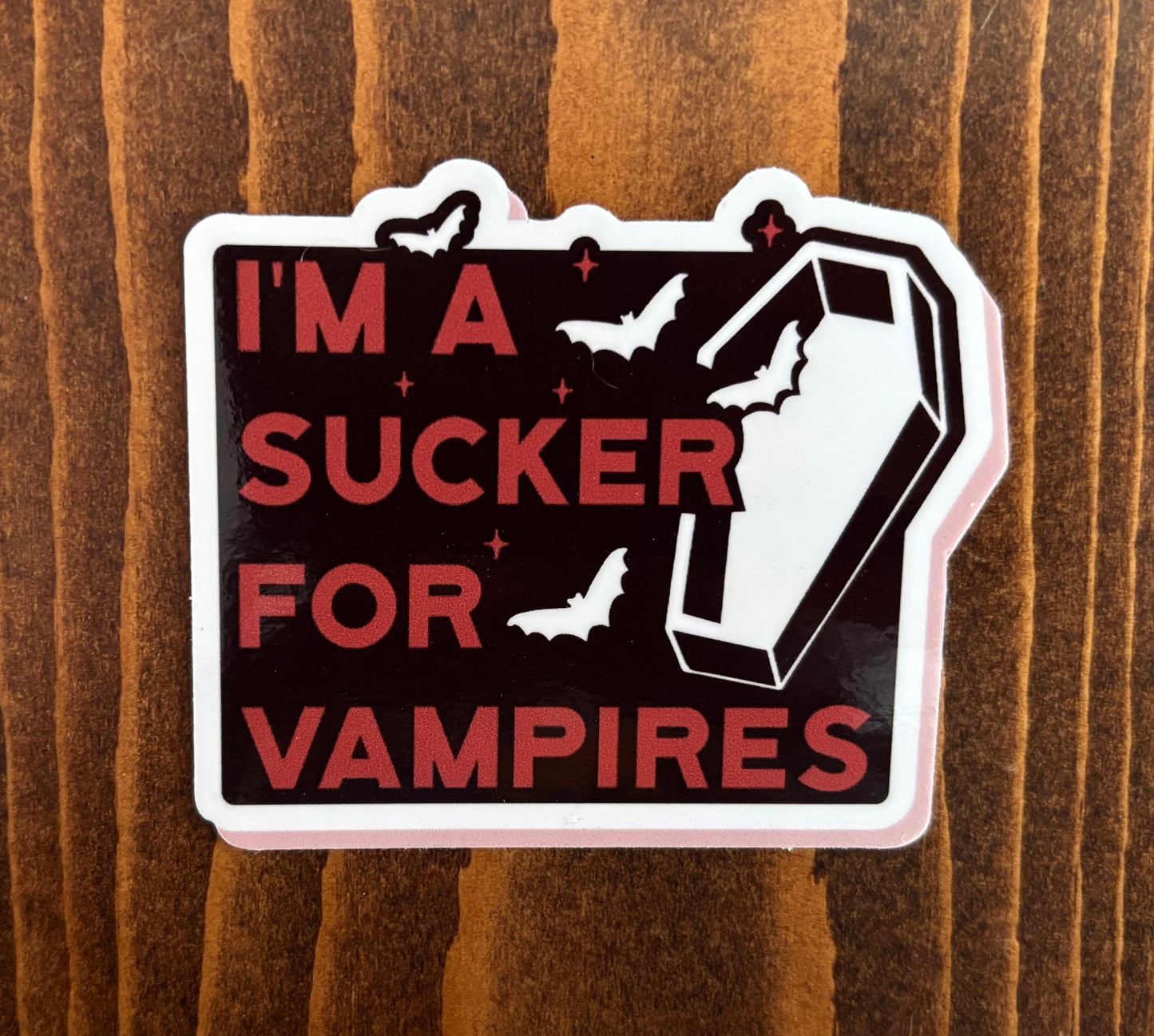 I'm A Sucker for Vampires - Stickers