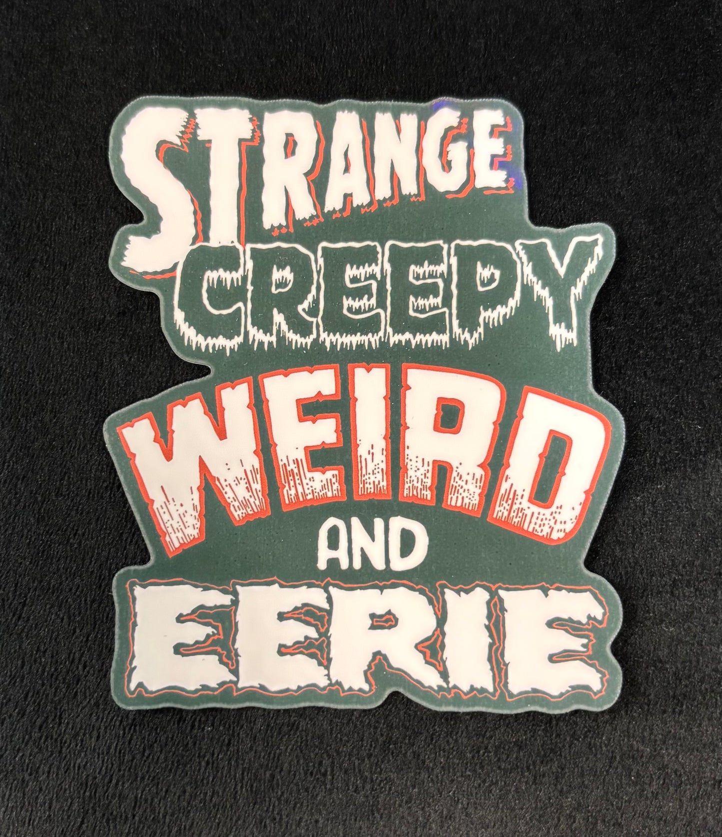 Strange Creepy Weird and Eerie - Sticker
