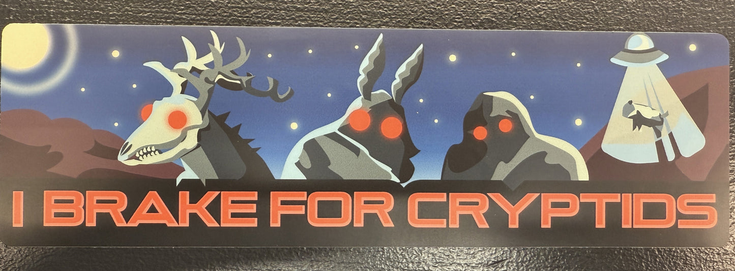 I Brake for Cryptids - bumper sticker
