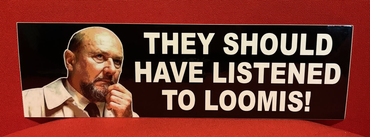 Loomis - bumper sticker