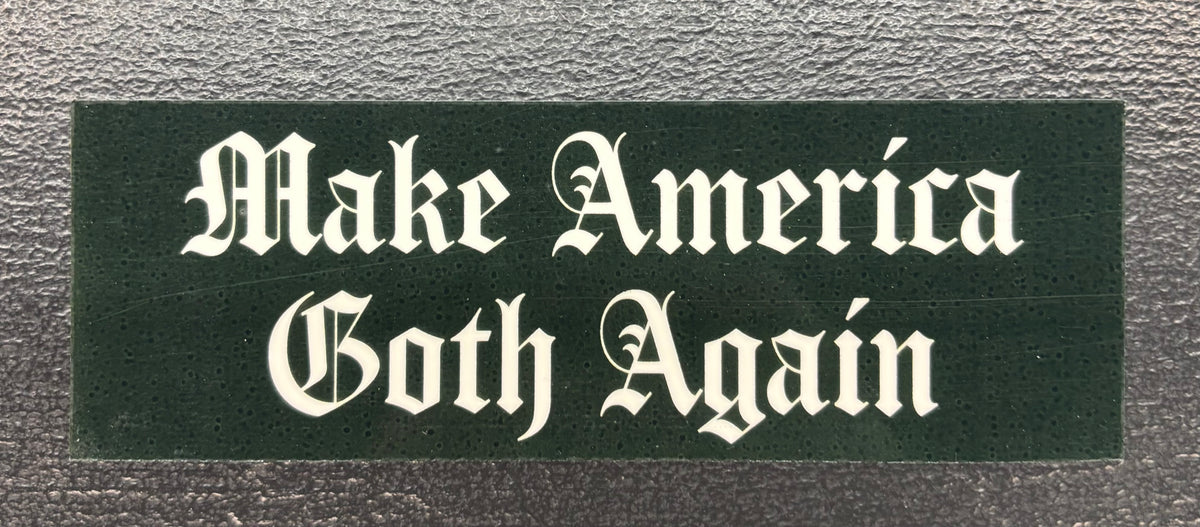 Make America Goth Again - sticker