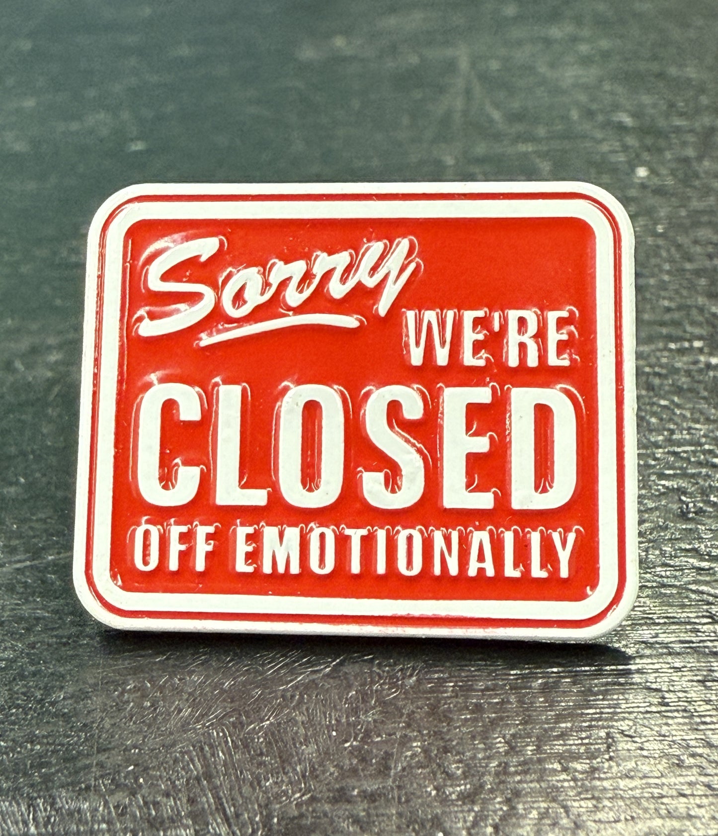 Sorry We're Closed... - pin