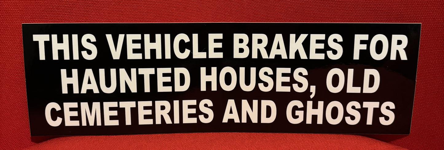 This Vehicle Brakes For...