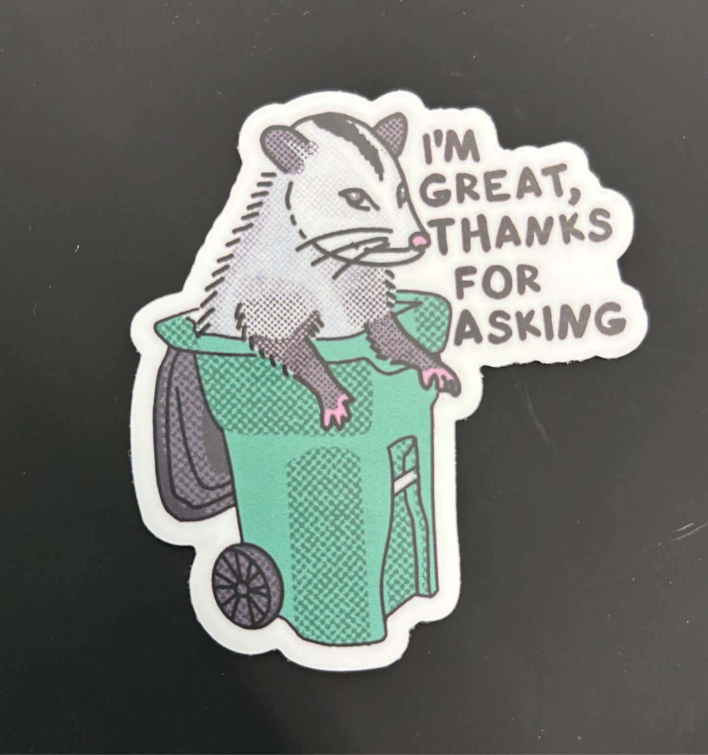 I'm Great, Thanks... - sticker