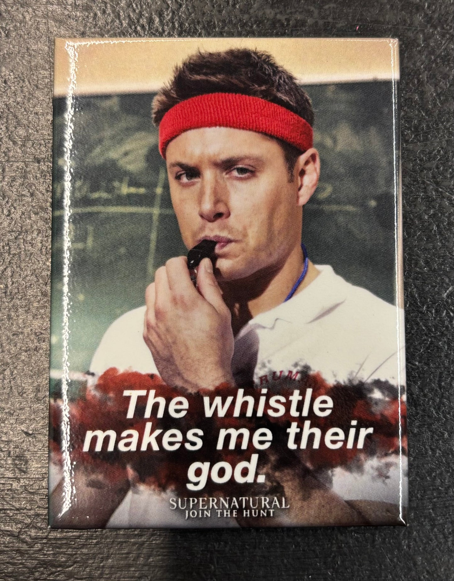 Dean Whistle Makes Me - Supernatural - Magnet