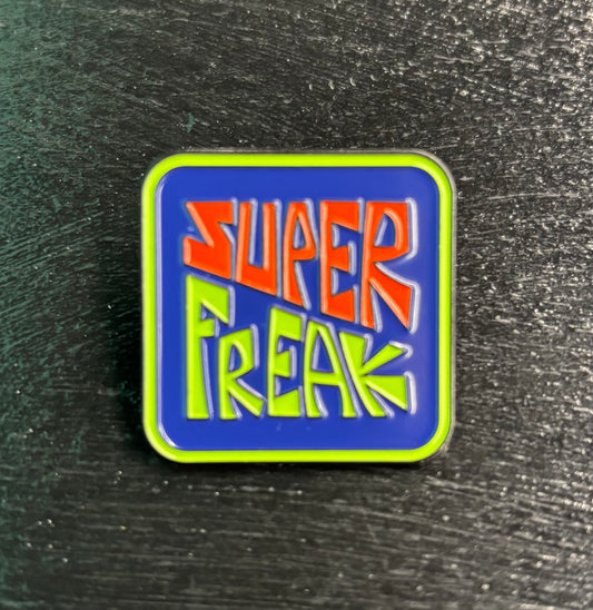 Super Freak - Pin