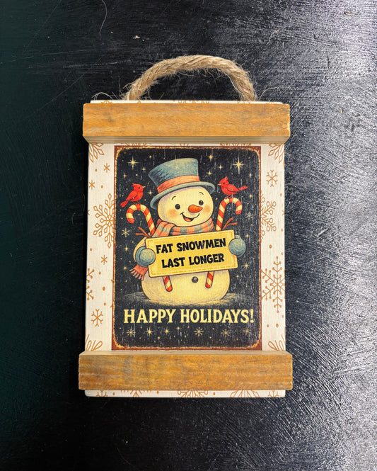 Happy Holidays Fat Snowmen - Wood Sign