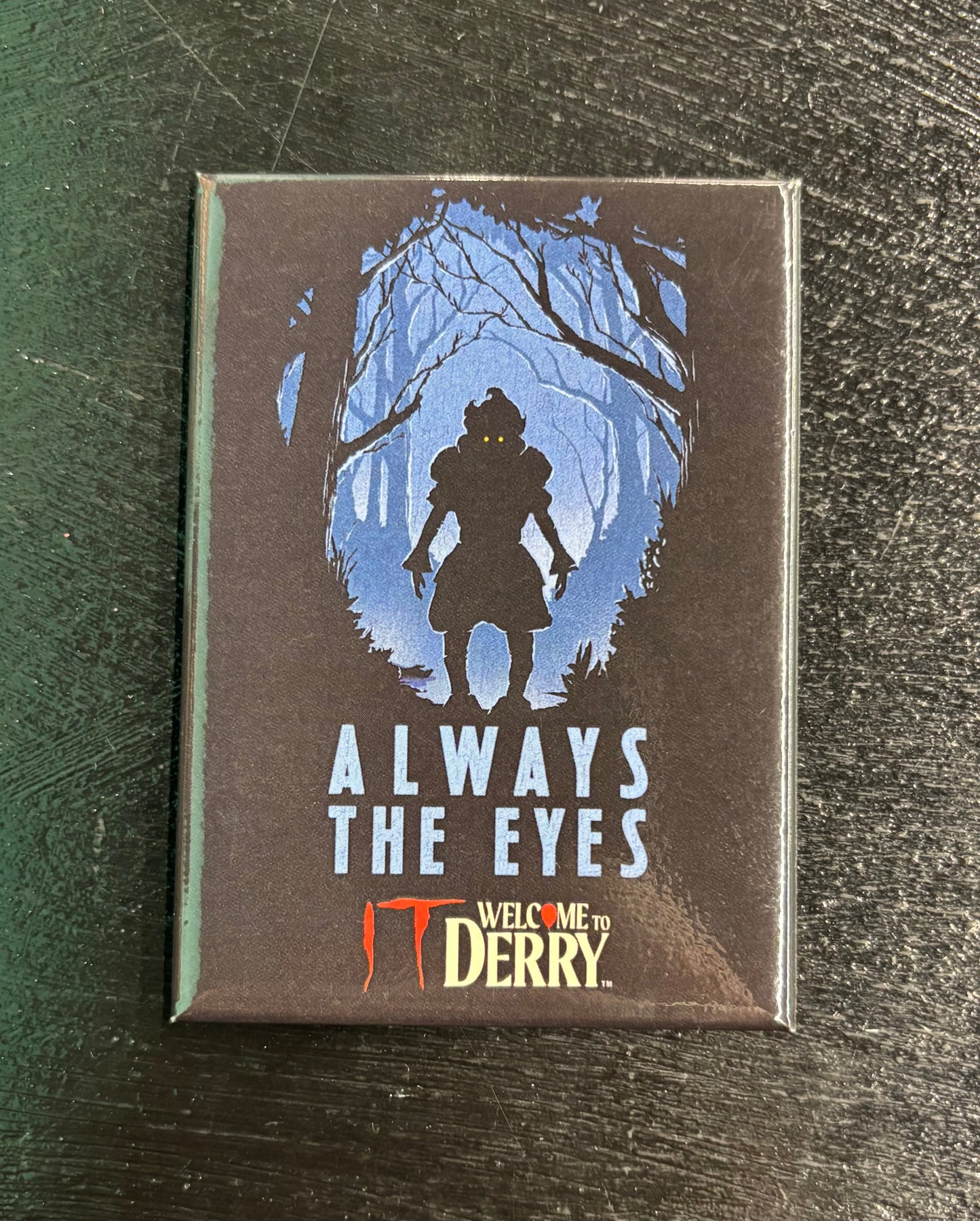Always The Eyes IT Welcome To Derry - Magnet