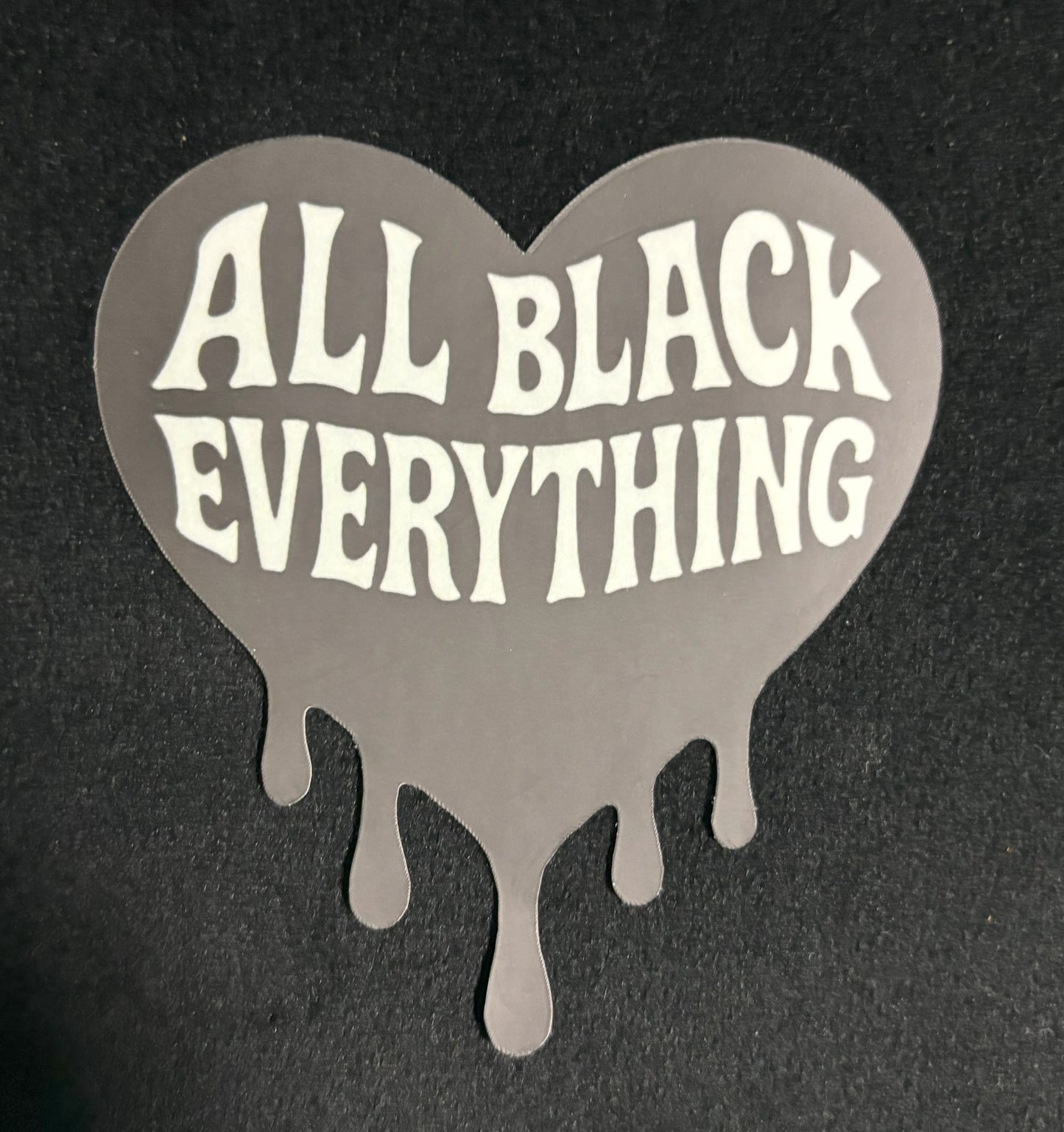 All Black Everything - sticker