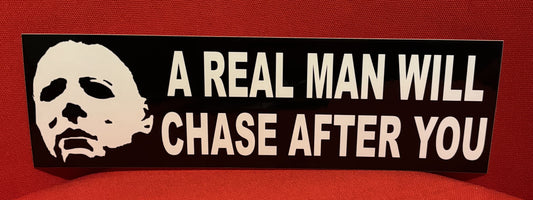 A Real Man Will...