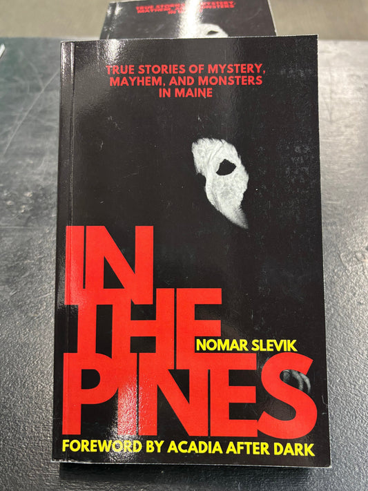 In The Pines by Nomar Slevik
