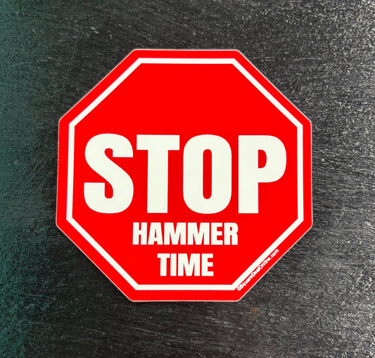 Stop Hammer Time - sticker