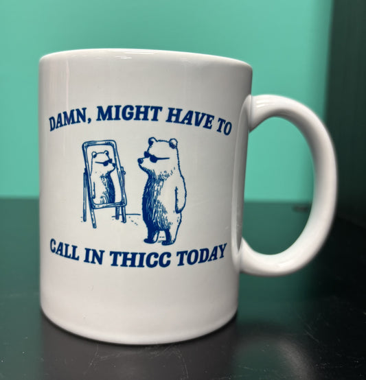 Call in Thicc - mug
