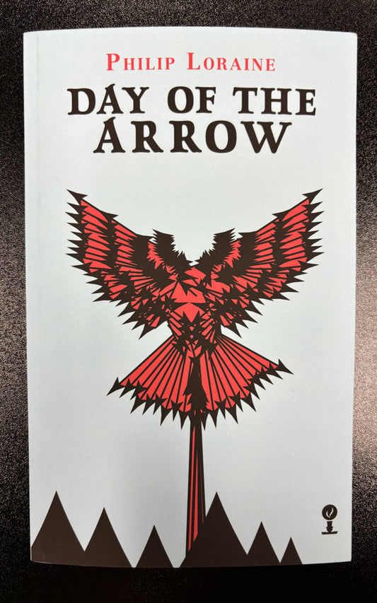 Day of the Arrow﻿ by Philip Loraine