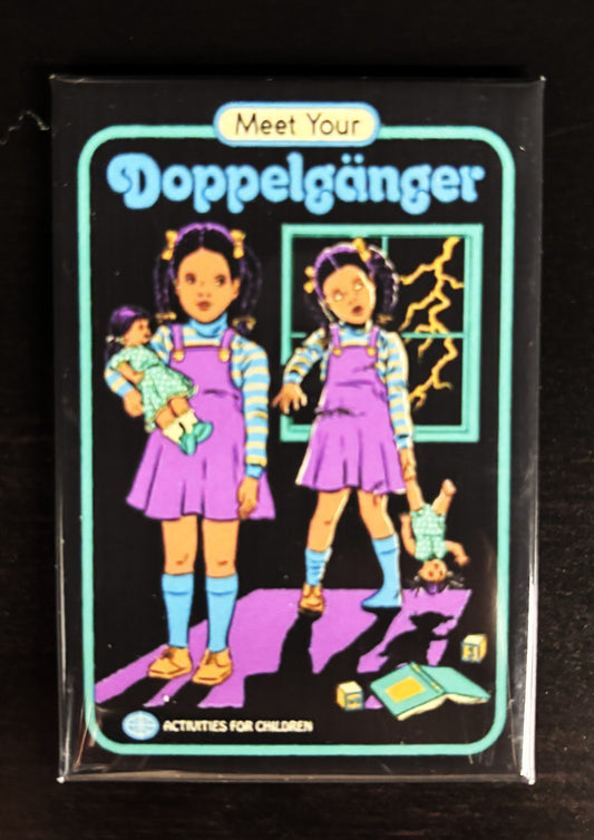 Meet Your Doppelganger - magnet