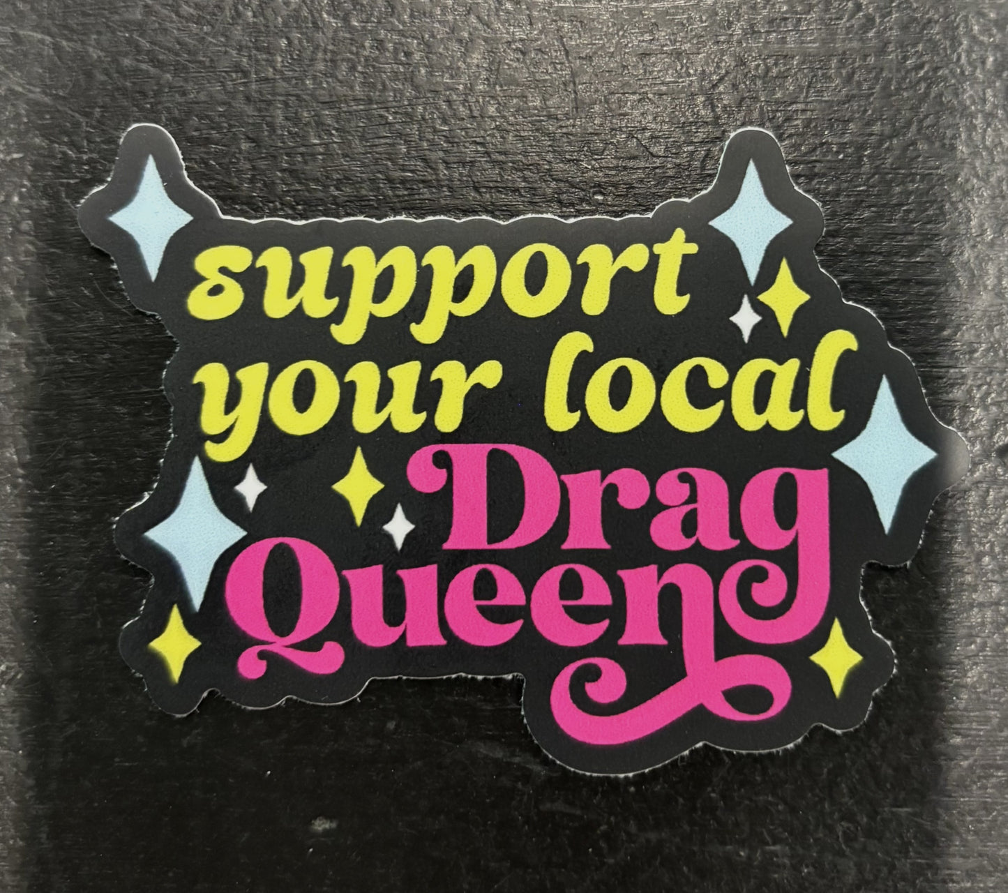 Support Your Local... - sticker