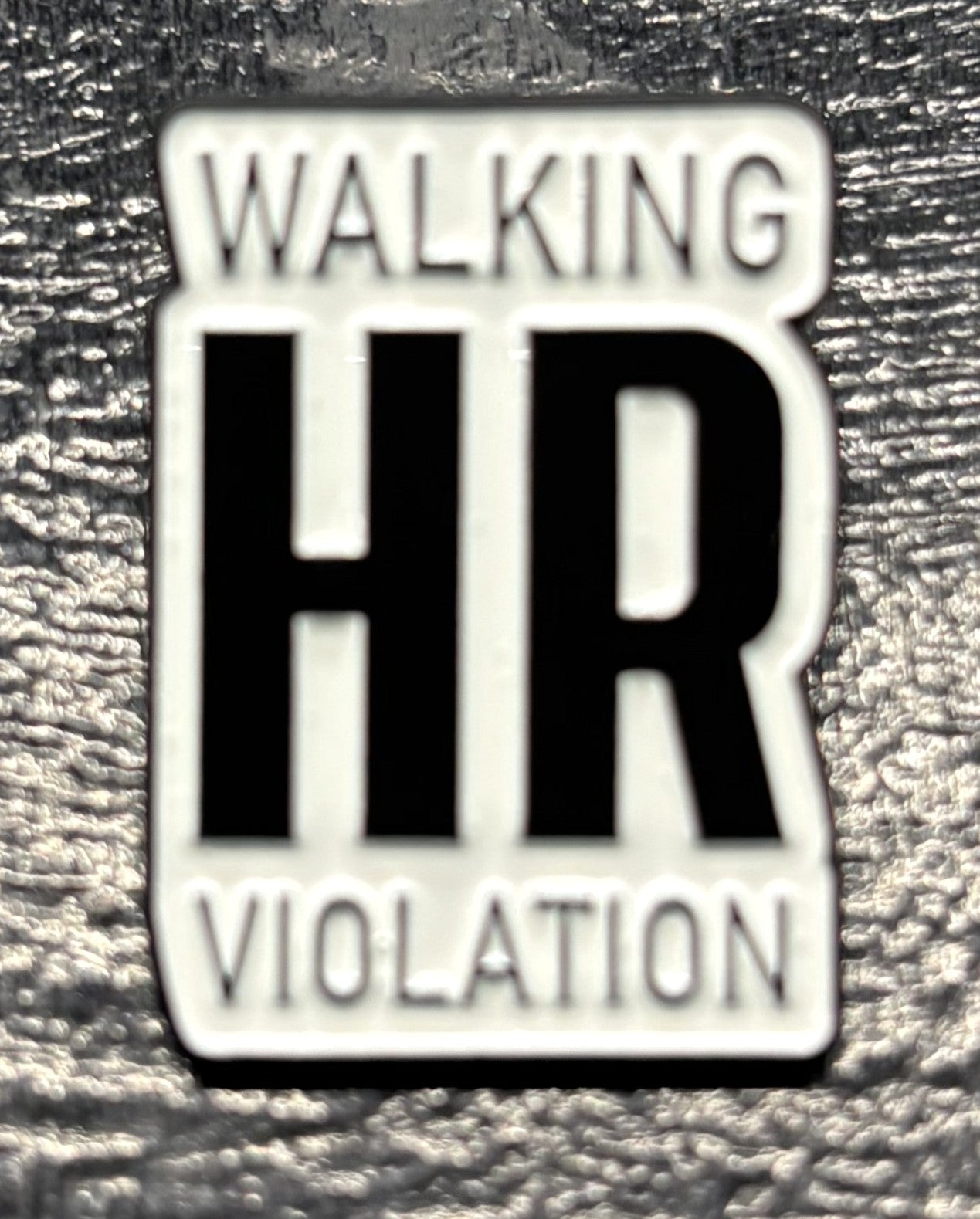 Walking HR Violation - pin