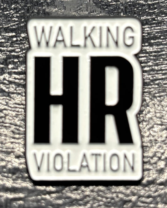 Walking HR Violation - pin