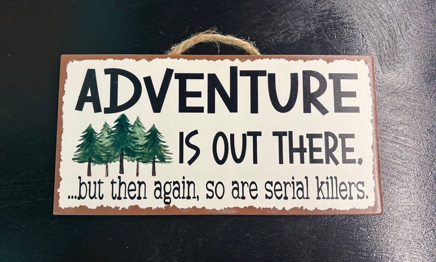 Adventure Is Out There - Wood Sign