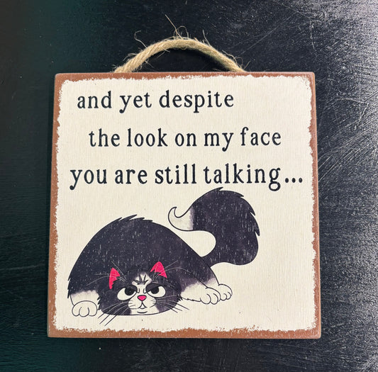 And Yet Despite The Look...- Wood Sign
