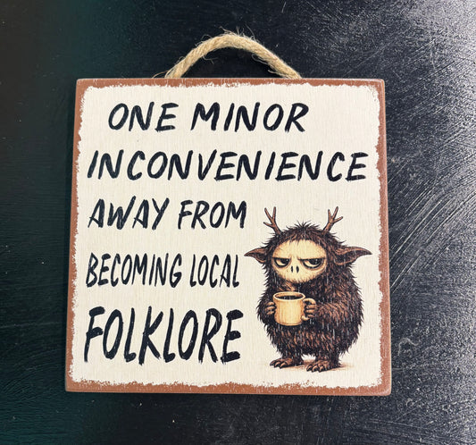 Local Folklore - Wood Sign