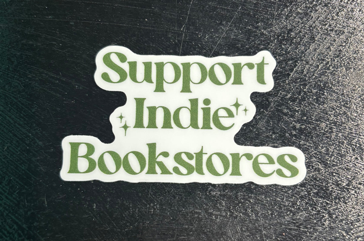 Support Indie Bookstores - Sticker