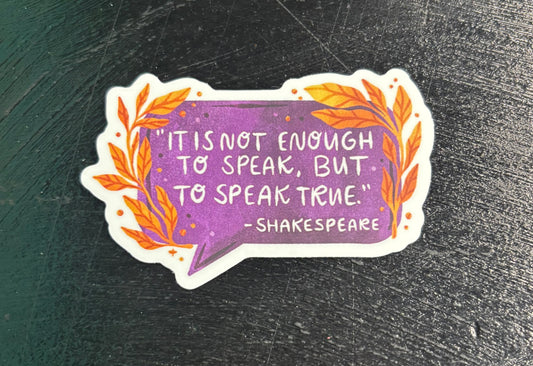It is not enough...Shakespeare - Sticker