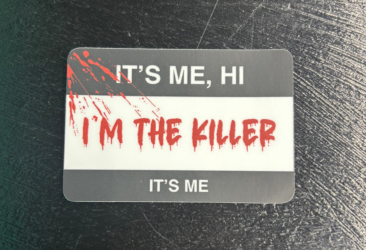 I'm the Killer - Sticker