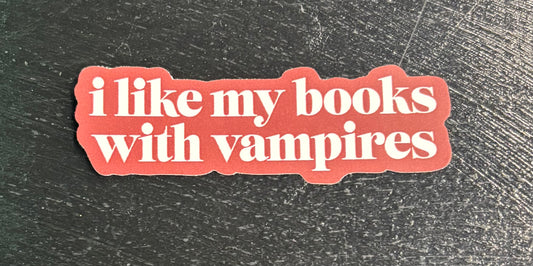 I like my books with vampires - Stickers