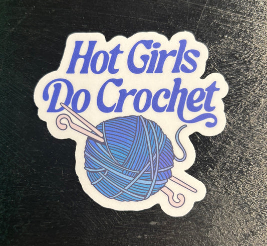 Hot Girls Do Crochet - Sticker