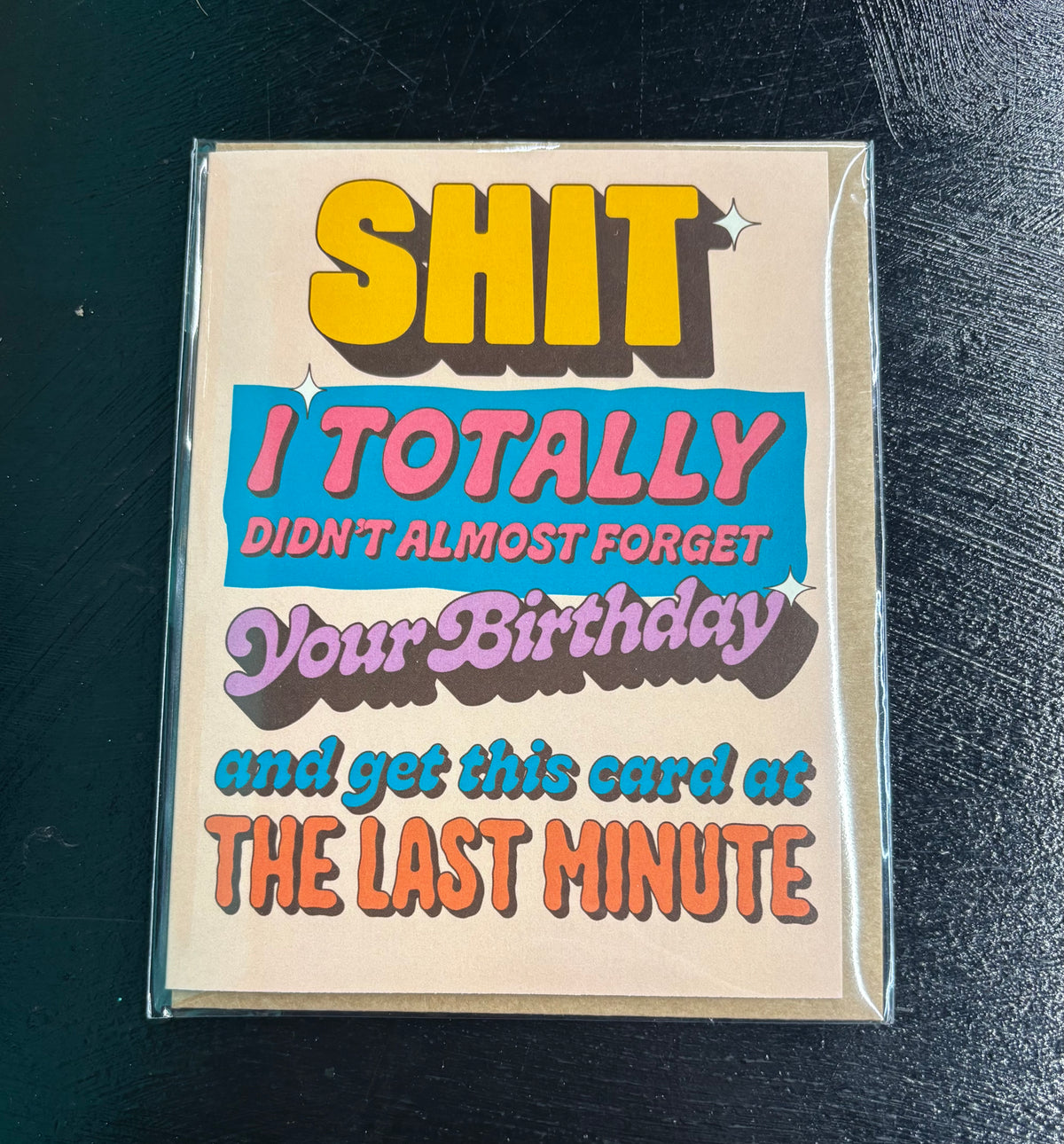 SHIT I totally Didn't Almost Forget... - Birthday Card