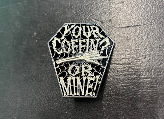 Your Coffin or Mine Spin - Pin