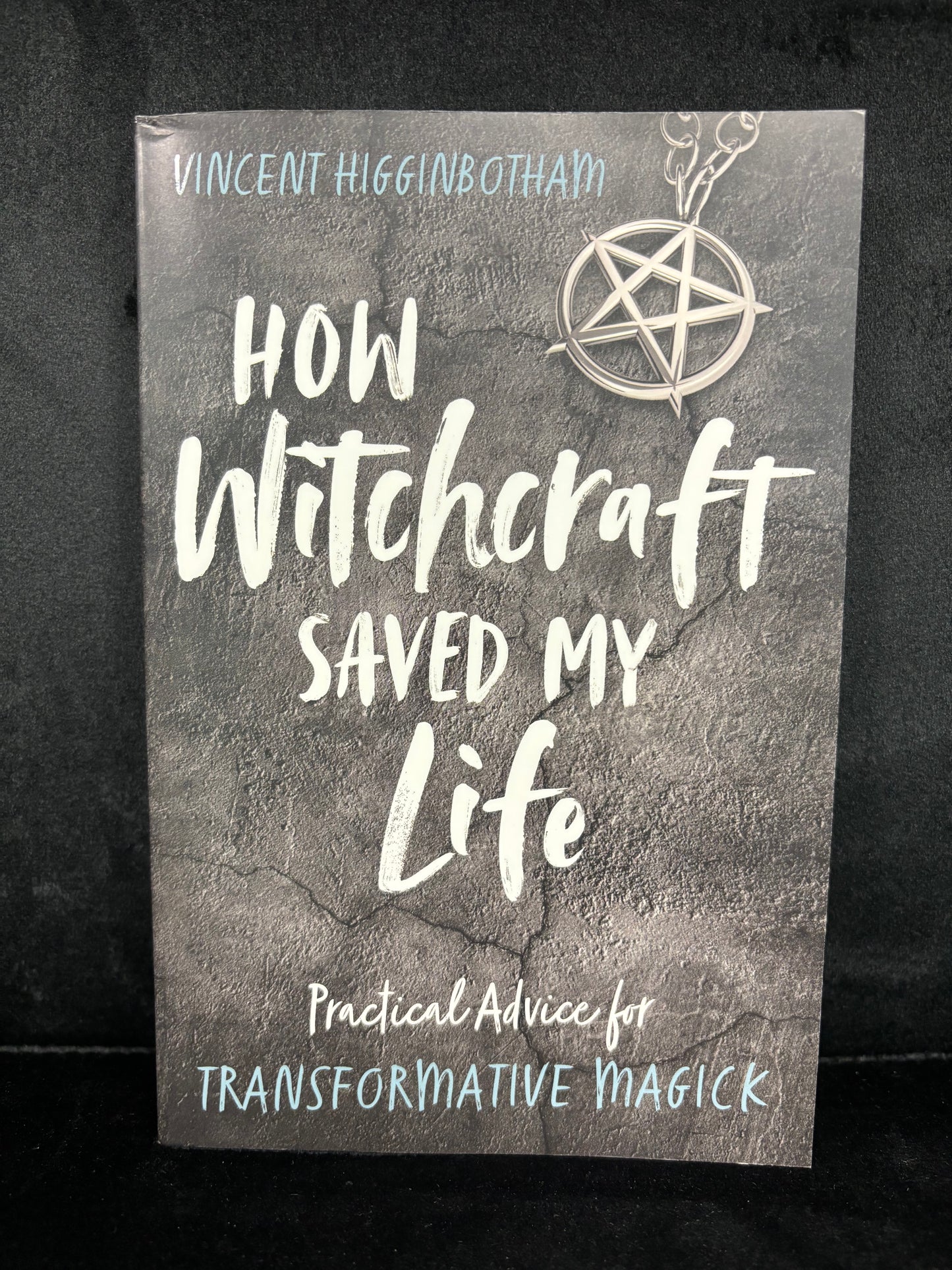 How Witchcraft Saved My Life - Book