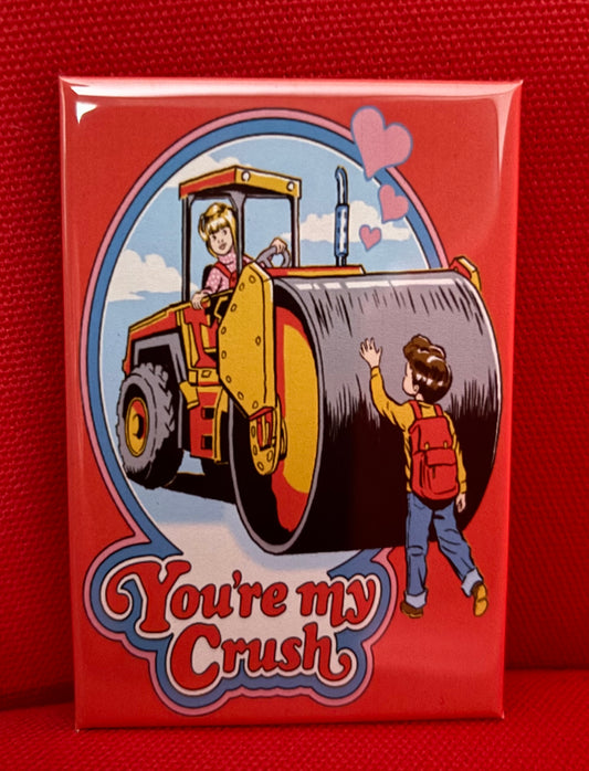 You're My Crush - magnet