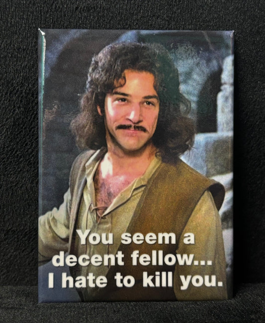 Decent Fellow - Princess Bride - Magnet